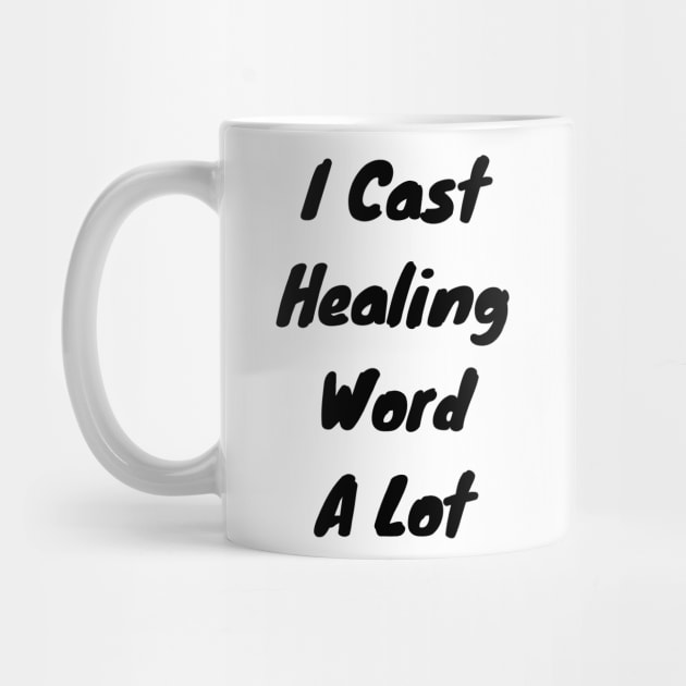 I cast healing word a lot by DennisMcCarson